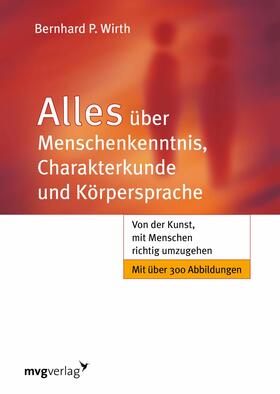 Wirth | Alles über Menschenkenntnis, Charakterkunde und Körpersprache | E-Book | sack.de