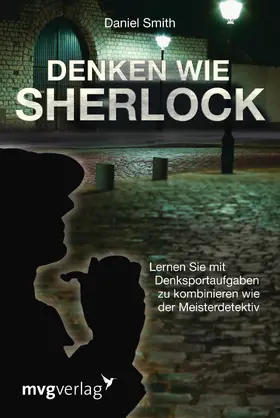 Smith |  Denken wie Sherlock | eBook | Sack Fachmedien