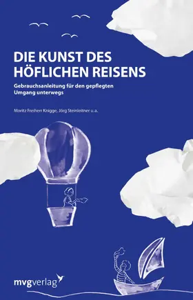 Knigge / Steinleitner |  Die Kunst des höflichen Reisens | eBook | Sack Fachmedien