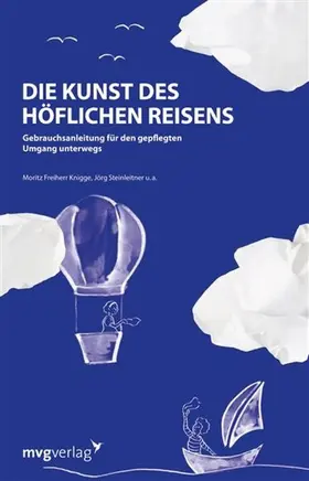 Knigge / Steinleitner |  Die Kunst des höflichen Reisens | eBook | Sack Fachmedien