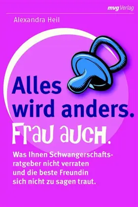 Heil |  Alles wird anders. Frau auch. | eBook | Sack Fachmedien