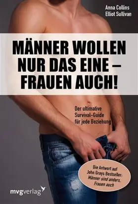 Collins / Sullivan |  Männer wollen nur das eine - Frauen auch! | eBook | Sack Fachmedien