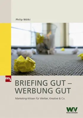 Wölki |  Briefing gut - Werbung gut | eBook | Sack Fachmedien