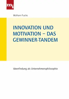 Fuchs |  Innovation und Motivation – das Gewinner-Tandem | eBook | Sack Fachmedien