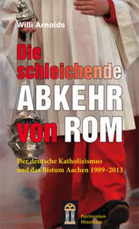 Arnolds |  Die schleichende Abkehr von Rom | Buch |  Sack Fachmedien