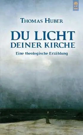 Huber |  Du Licht Deiner Kirche | Buch |  Sack Fachmedien