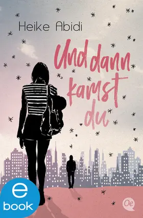Abidi |  Und dann kamst du | eBook | Sack Fachmedien