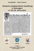 Müller / Friedrich |  Deutsche protestantische Ansiedlung in Südungarn im 18./19. Jahrhundert | Buch |  Sack Fachmedien