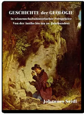 Seidl |  Geschichte der Geologie | Buch |  Sack Fachmedien
