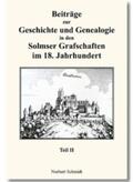 Schmidt |  Beiträge zur Geschichte und Genealogie in den Solmser Grafschaften im 18. Jahrhundert Teil II | Buch |  Sack Fachmedien