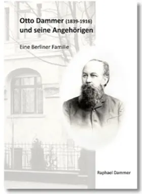 Dammer |  Otto Dammer (1839-1916) und seine Angehörigen | Buch |  Sack Fachmedien