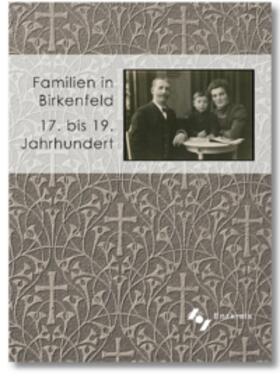 Becker |  Familien in Birkenfeld (Enzkreis) 17. bis 19. Jahrhundert | Buch |  Sack Fachmedien