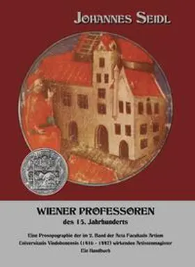 Dr. Seidl / Seidl |  Wiener Professoren des 15. Jahrhunderts | Buch |  Sack Fachmedien