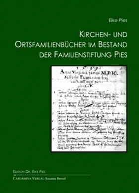 Pies |  Kirchen- und Ortsfamilienbücher im Bestand der Familienstiftung Pies | Buch |  Sack Fachmedien