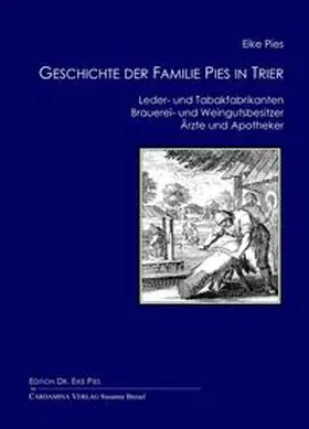 Pies |  Geschichte der Familie Pies in Trier | Buch |  Sack Fachmedien