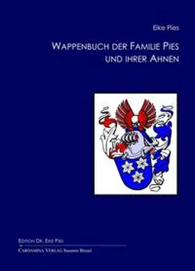 Pies |  Wappenbuch der Familie Pies und ihrer Ahnen | Buch |  Sack Fachmedien