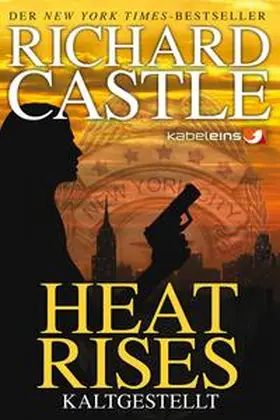 Castle |  Castle 03: Heat Rises - Kaltgestellt | Buch |  Sack Fachmedien