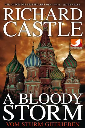 Castle |  Derrick Storm: A Bloody Storm - Vom Sturm getrieben | eBook | Sack Fachmedien