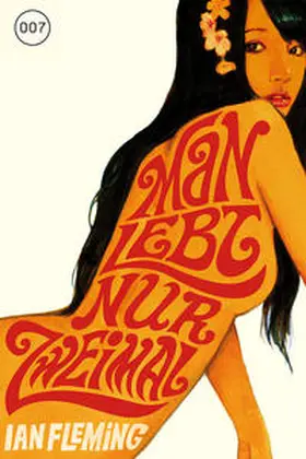 Fleming |  James Bond 007 Bd. 12. Man lebt nur zweimal | Buch |  Sack Fachmedien