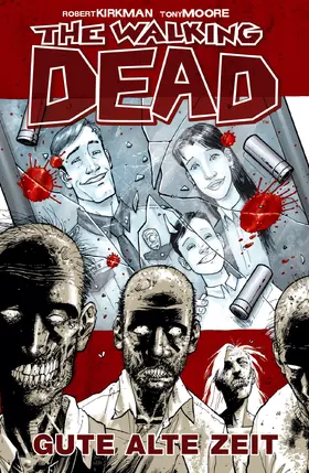 Kirkman |  The Walking Dead 01: Gute alte Zeit | eBook | Sack Fachmedien