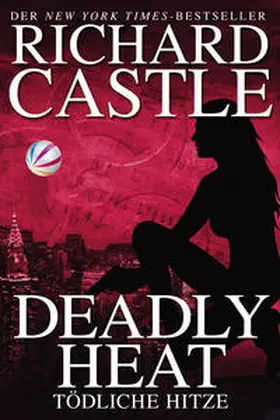 Castle | Castle 05: Deadly Heat - Tödliche Hitze | Buch | 978-3-86425-296-9 | sack.de