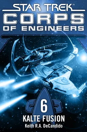 DeCandido |  Star Trek - Corps of Engineers 06: Kalte Fusion | eBook | Sack Fachmedien