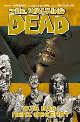 Kirkman |  The Walking Dead 04: Was das Herz begehrt | eBook | Sack Fachmedien