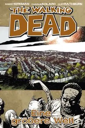 Kirkman |  The Walking Dead 16: Eine größere Welt | eBook | Sack Fachmedien