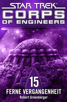 Greenberger |  Star Trek - Corps of Engineers 15: Ferne Vergangenheit | eBook | Sack Fachmedien