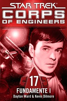 Ward / Dilmore |  Star Trek - Corps of Engineers 17: Fundamente 1 | eBook | Sack Fachmedien