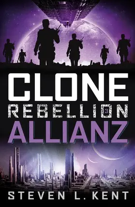 Kent |  Clone Rebellion 3: Allianz | eBook | Sack Fachmedien