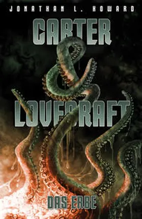 Howard |  Carter & Lovecraft: Das Erbe | Buch |  Sack Fachmedien