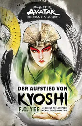Yee / DiMartino |  Avatar - Der Herr der Elemente: Der Aufstieg von Kyoshi | Buch |  Sack Fachmedien
