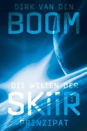 Van den Boom | Die Welten der Skiir 1: Prinzipat | Buch | 978-3-86425-867-1 | www.sack.de