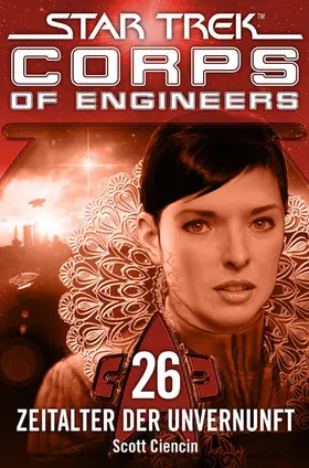 Ciencin |  Star Trek - Corps of Engineers 26: Zeitalter der Unvernunft | eBook | Sack Fachmedien