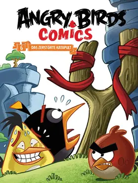 Gervasio |  Angry Birds 6: Das zerstörte Katapult | eBook | Sack Fachmedien