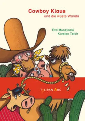 Muszynski / Teich |  Cowboy Klaus und die wüste Wanda | Buch |  Sack Fachmedien