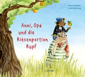 Weeber |  Anni, Opa und die Riesenportion Rupf | Buch |  Sack Fachmedien
