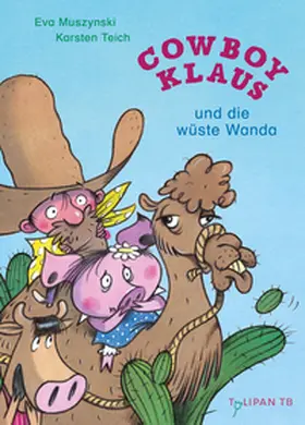 Teich / Muszynski |  Cowboy Klaus und die wüste Wanda | Buch |  Sack Fachmedien