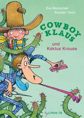 Teich / Muszynski |  Cowboy Klaus und Kaktus Krause | Buch |  Sack Fachmedien