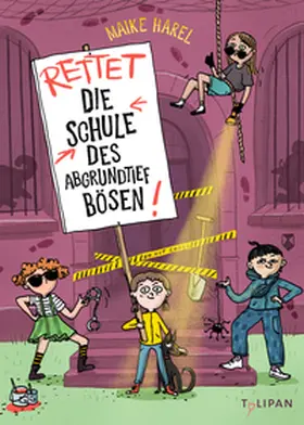 Harel |  Rettet die Schule des abgrundtief Bösen! | Buch |  Sack Fachmedien