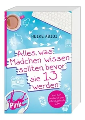 Abidi |  Alles, was Mädchen wissen sollten, bevor sie 13 werden | Buch |  Sack Fachmedien