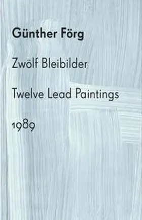 Grässlin / Knecht |  Günther Förg: Zwölf Bleibilder | Buch |  Sack Fachmedien