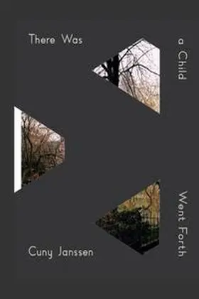  Cuny Janssen: There Was a Child Went Forth. | Buch |  Sack Fachmedien