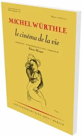 CFA Contemporary Fine Arts Berlin |  MIchel Würthle: le cinéma de la vie | Buch |  Sack Fachmedien