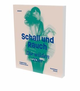 Hug / Joos / von Moos | Schall und Rauch. Die wilden 20er | Buch | 978-3-86442-314-7 | sack.de