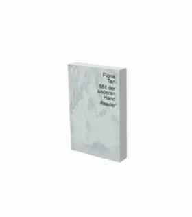 Williams |  Fiona Tan: Mit der anderen Hand – Reader | Buch |  Sack Fachmedien