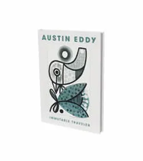 Kunz | Austin Eddy. Immutable Traveler | Buch | 978-3-86442-408-3 | www.sack.de
