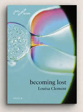 Scheuermann / Stockhausen | Louisa Clement: becoming lost | Buch | 978-3-86442-433-5 | www.sack.de