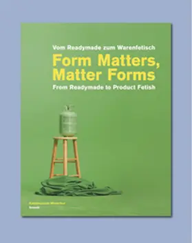 Kost / Egenhofer |  Form Matters, Matter Forms. From Readymade to Product Fetish | Buch |  Sack Fachmedien